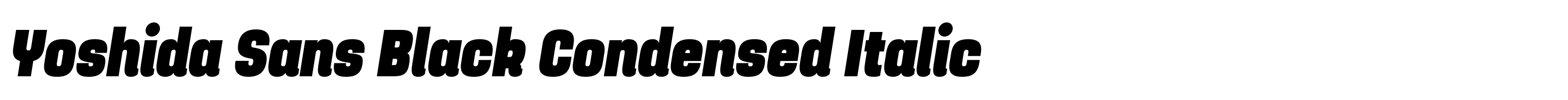 Yoshida Sans Black Condensed Italic